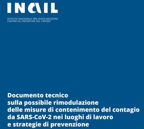 Rimodulazione delle misure di contenimento del contagio da SARS-CoV-2 nei luoghi di lavoro e strategie di prevenzione documento inail