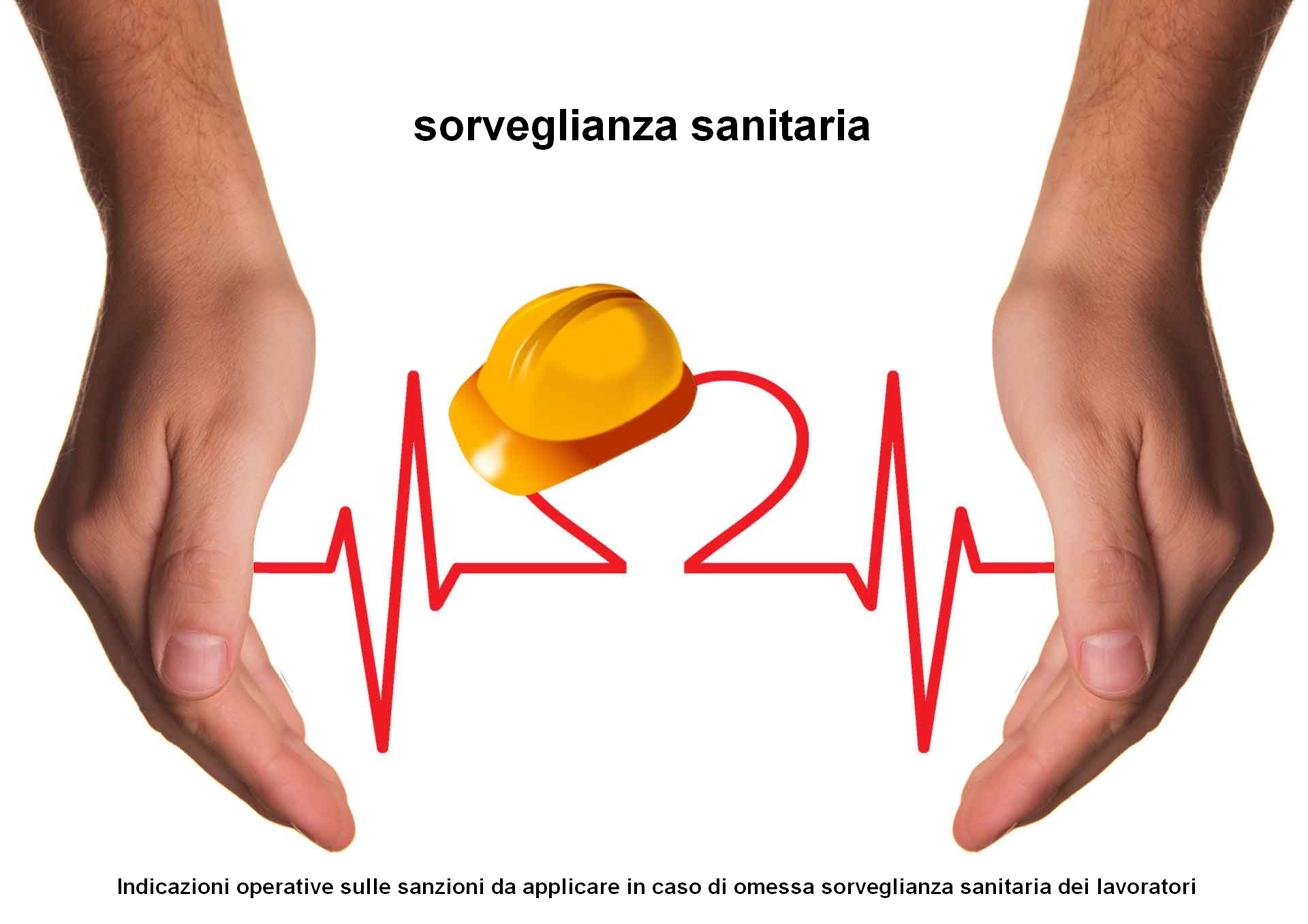 Indicazioni operative sulle sanzioni da applicare in caso di omessa sorveglianza sanitaria dei lavoratori